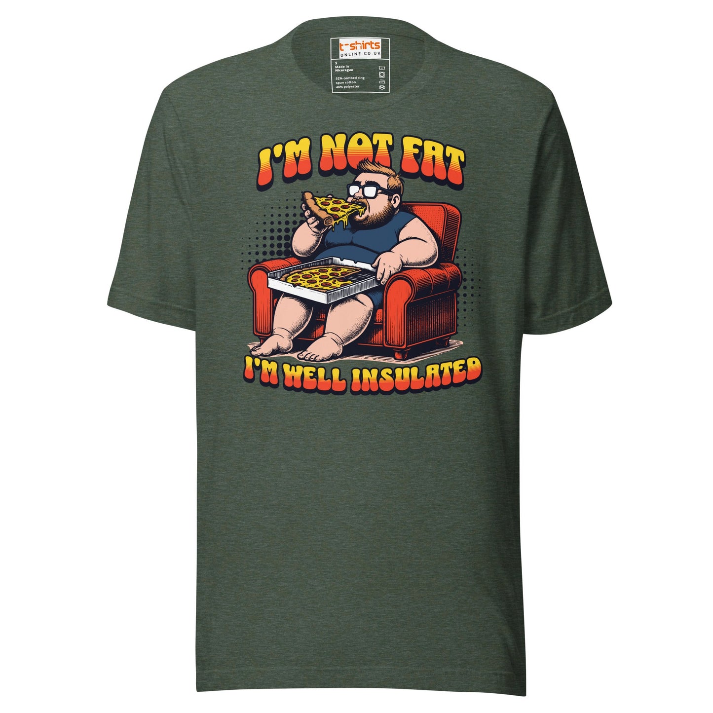 I'm Not Fat T-Shirt | Funny Slogan T-Shirt - Heather Forest - T-Shirts Online