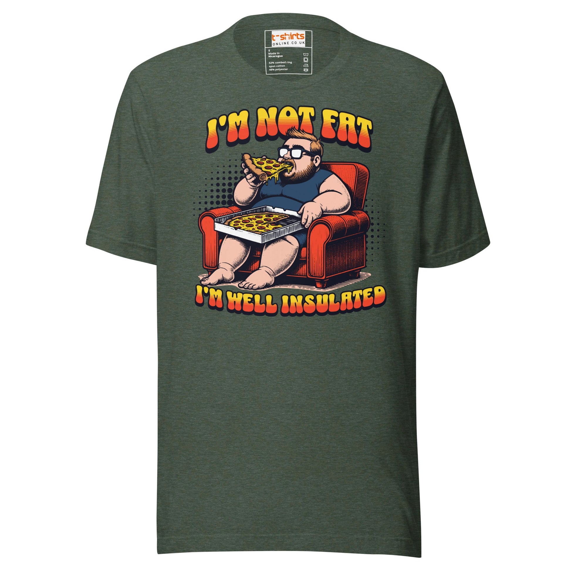 I'm Not Fat T-Shirt | Funny Slogan T-Shirt - Heather Forest - T-Shirts Online