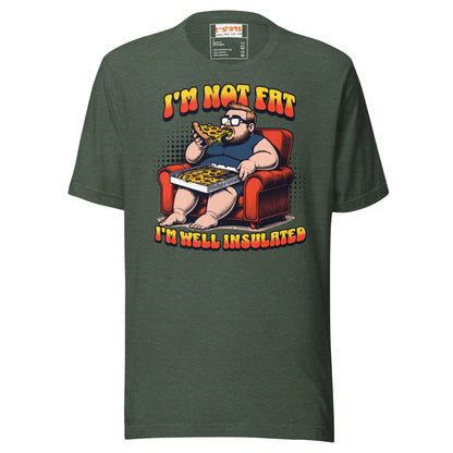 I'm Not Fat T-Shirt | Funny Slogan T-Shirt - Heather Forest - T-Shirts Online
