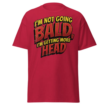 I'm Not Going Bald I'm Getting More Head Funny T-Shirt - Cardinal - T-Shirts Online