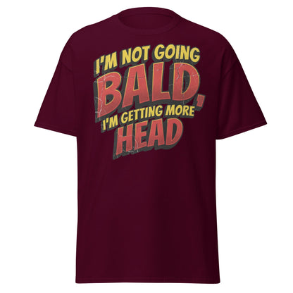 I'm Not Going Bald I'm Getting More Head Funny T-Shirt - Maroon - T-Shirts Online