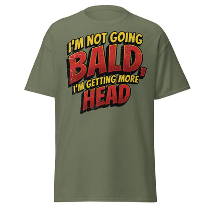 I'm Not Going Bald I'm Getting More Head Funny T-Shirt - Military Green - T-Shirts Online
