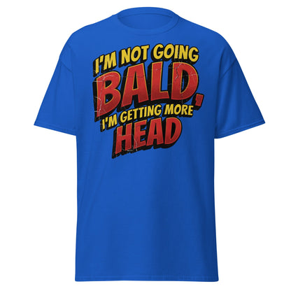 I'm Not Going Bald I'm Getting More Head Funny T-Shirt - Royal - T-Shirts Online