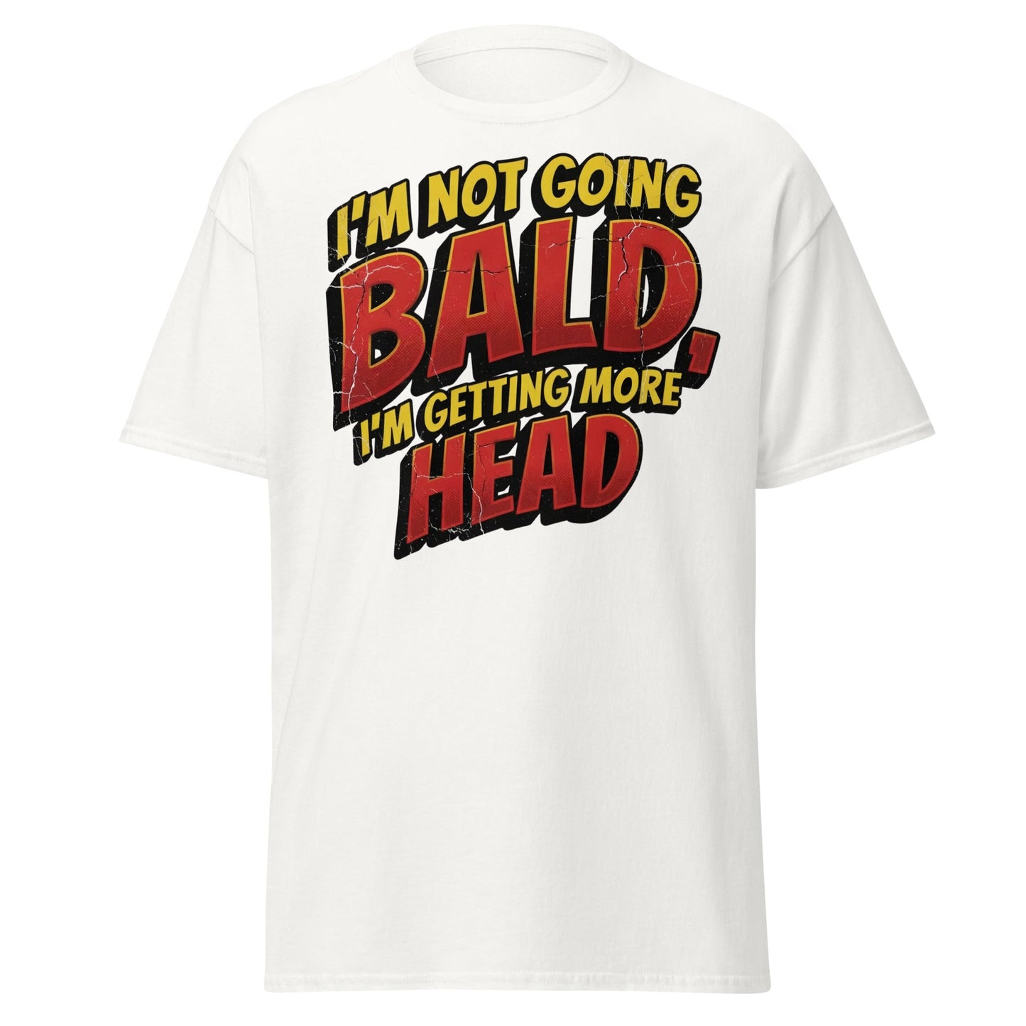 I'm Not Going Bald I'm Getting More Head Funny T-Shirt - White - T-Shirts Online