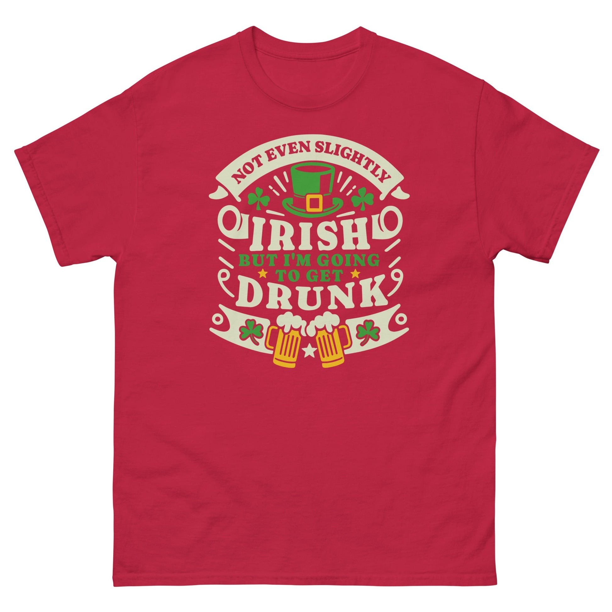 I'm Not Irish | St Patrick's Day T-Shirt - Cardinal - T-Shirts Online
