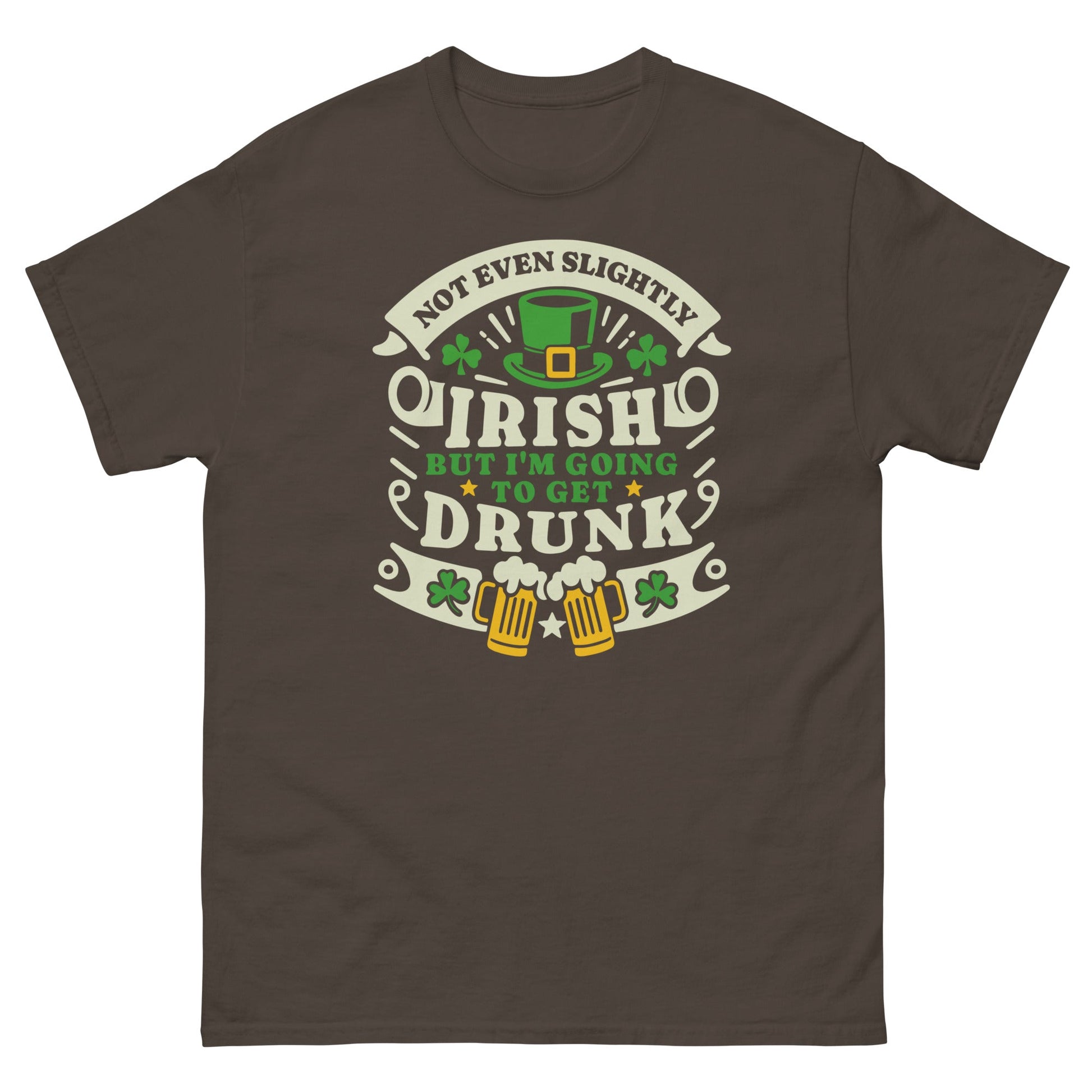 I'm Not Irish | St Patrick's Day T-Shirt - Dark Chocolate - T-Shirts Online