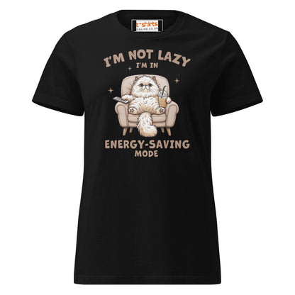 I'm Not Lazy T-Shirt | Women's Soft Semi - Fitted Tee - Black - T-Shirts Online