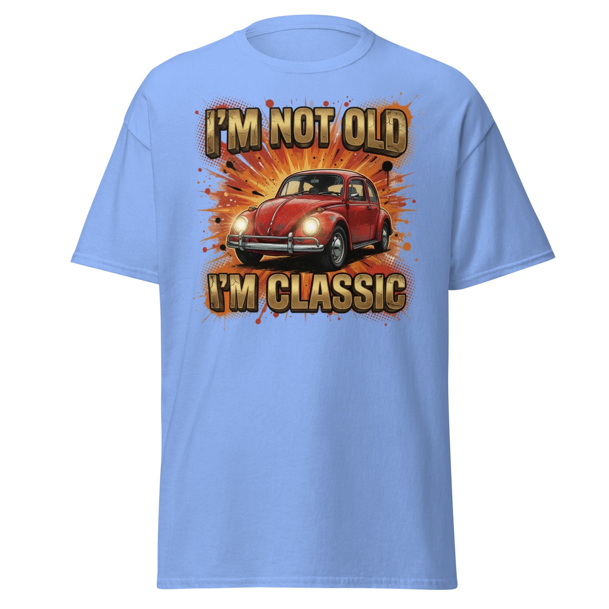 I'm Not Old I'm Classic Car T-Shirt - Carolina Blue - T-Shirts Online