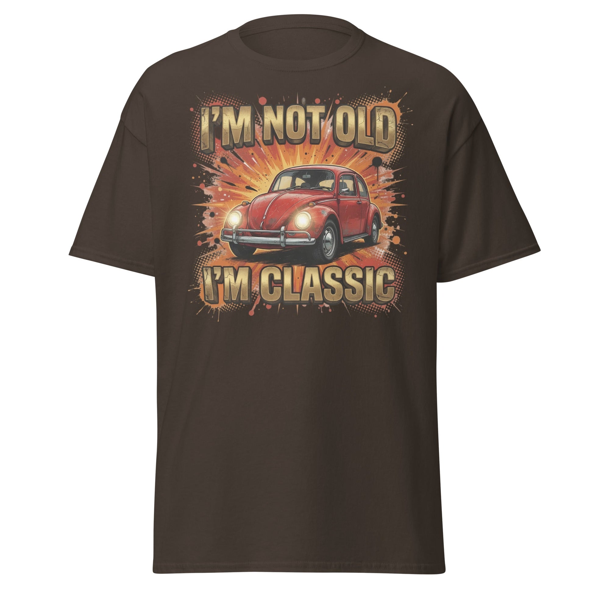 I'm Not Old I'm Classic Car T-Shirt - Dark Chocolate - T-Shirts Online