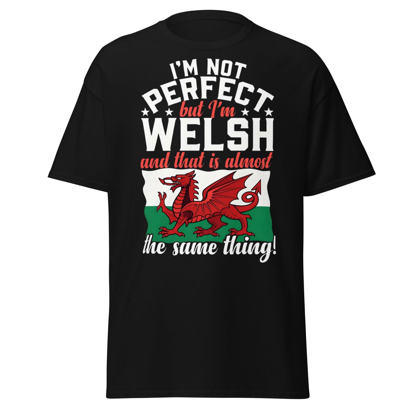 I'm Not Perfect But I'm Welsh - Funny Wales Pride T-Shirt - Black - T-Shirts Online