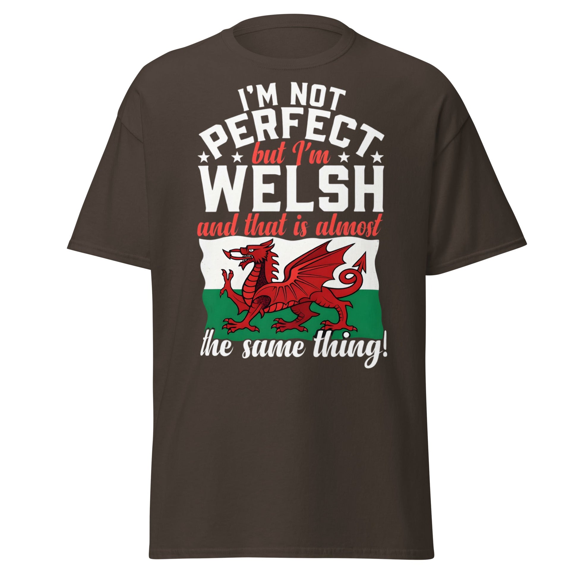 I'm Not Perfect But I'm Welsh - Funny Wales Pride T-Shirt - Dark Chocolate - T-Shirts Online