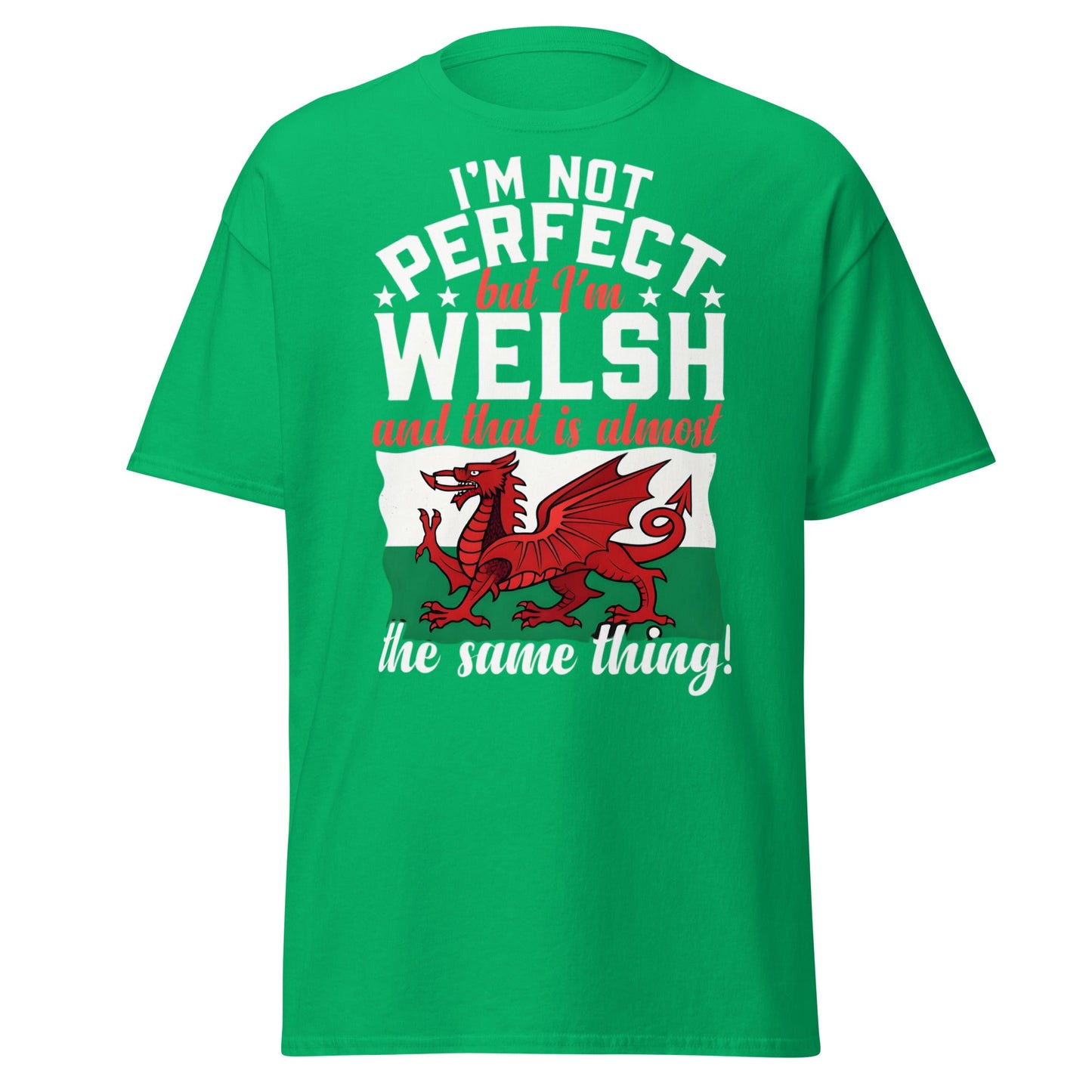 I'm Not Perfect But I'm Welsh - Funny Wales Pride T-Shirt - Irish Green - T-Shirts Online
