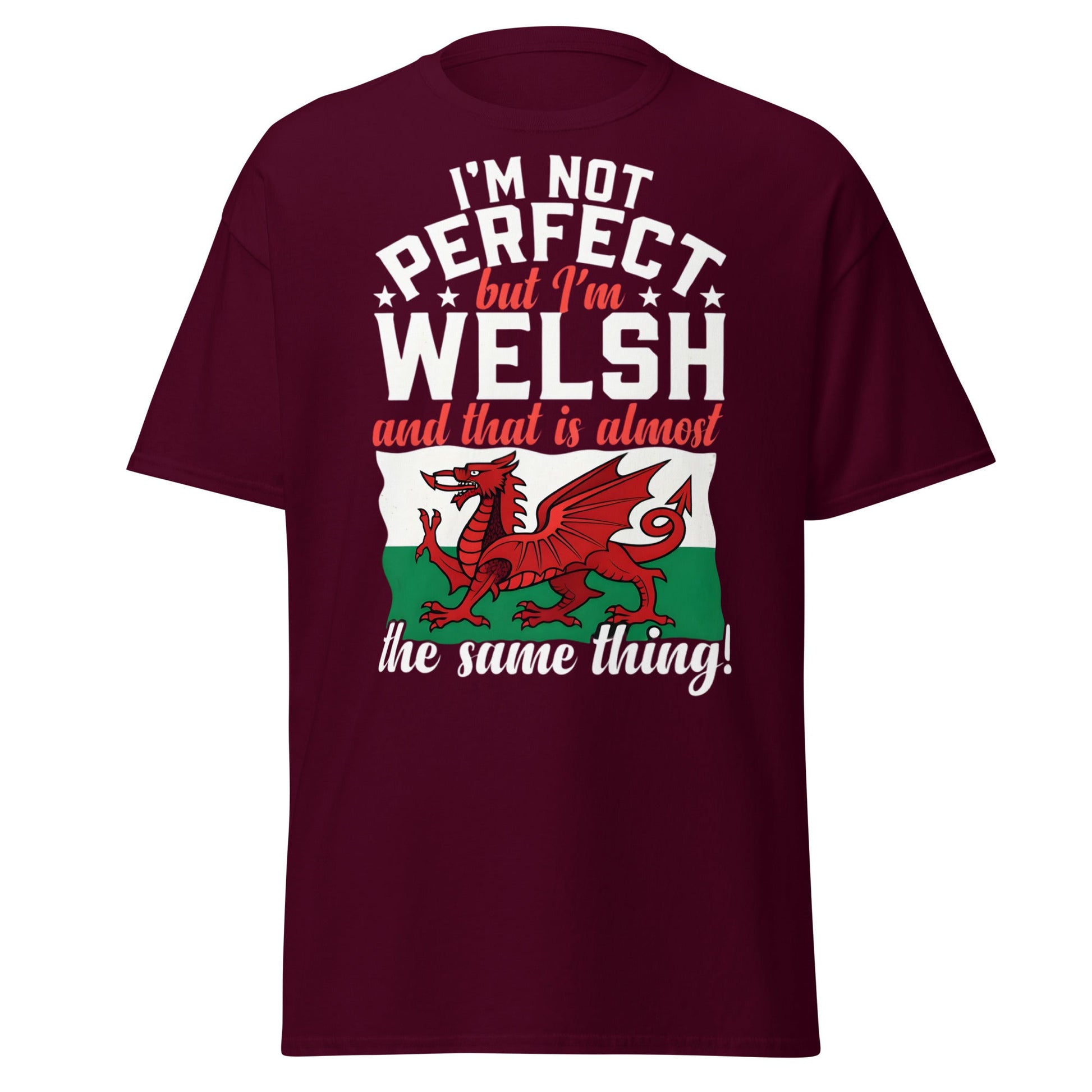 I'm Not Perfect But I'm Welsh - Funny Wales Pride T-Shirt - Maroon - T-Shirts Online