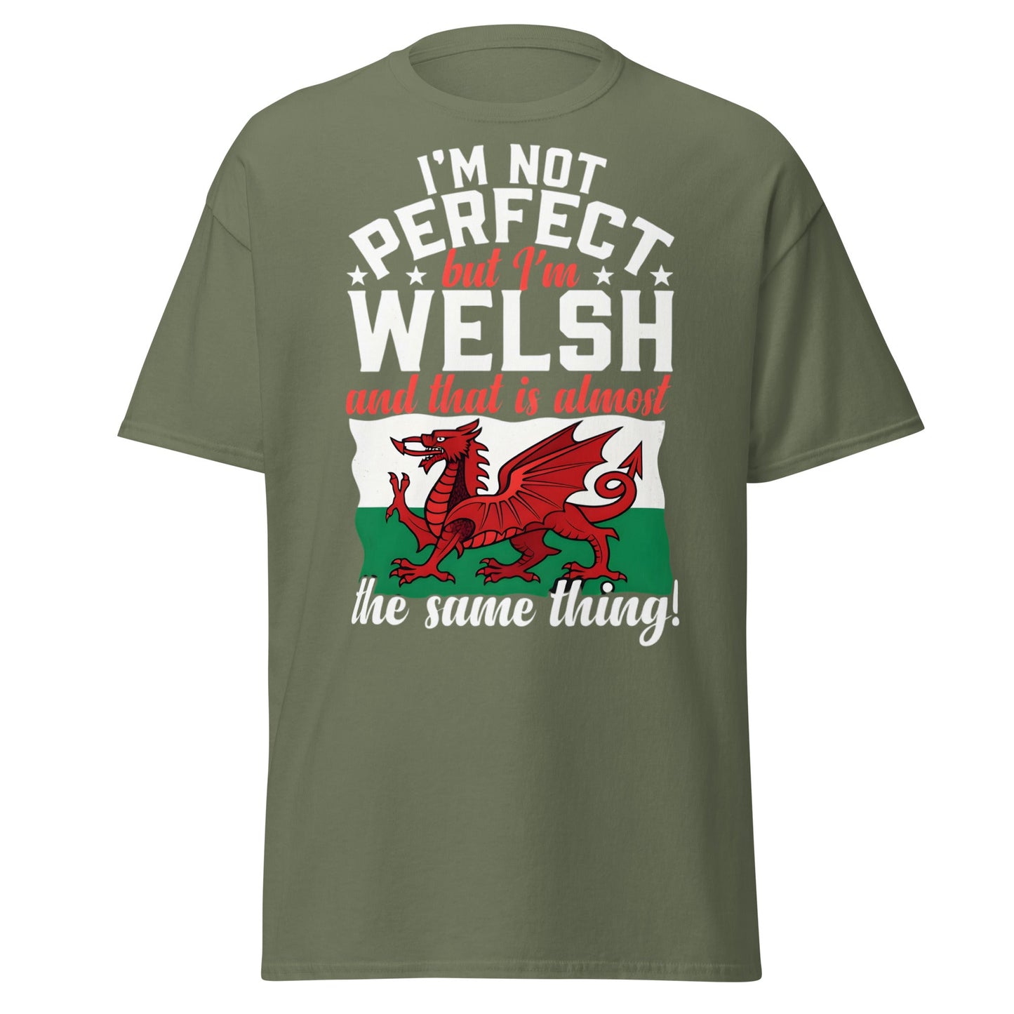 I'm Not Perfect But I'm Welsh - Funny Wales Pride T-Shirt - Military Green - T-Shirts Online