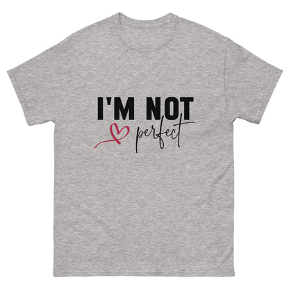 I'm Not Perfect | Unisex classic tee - Sport Grey - T-Shirts Online