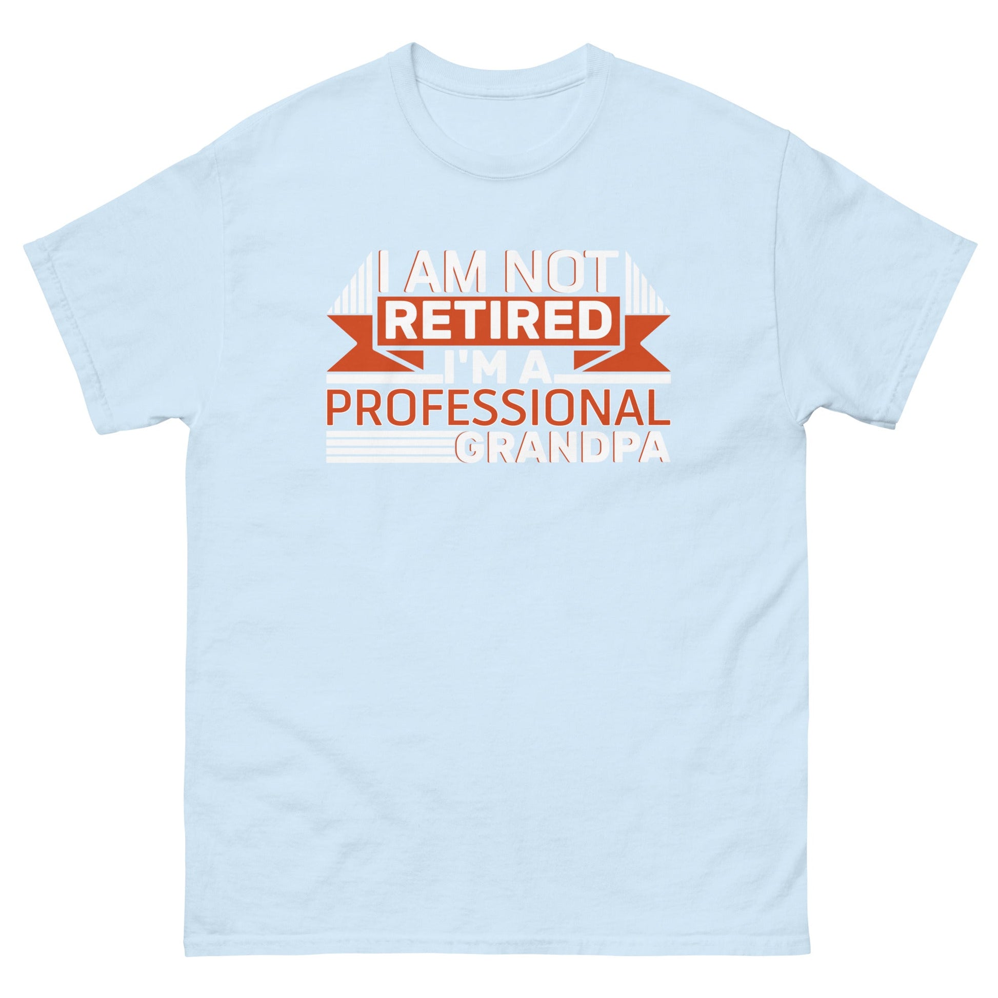 I'm Not Retired | Grandpa T-Shirt - Light Blue - T-Shirts Online