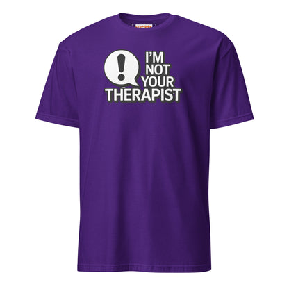 I'm Not Your Therapist T-Shirt - Purple - T-Shirts Online