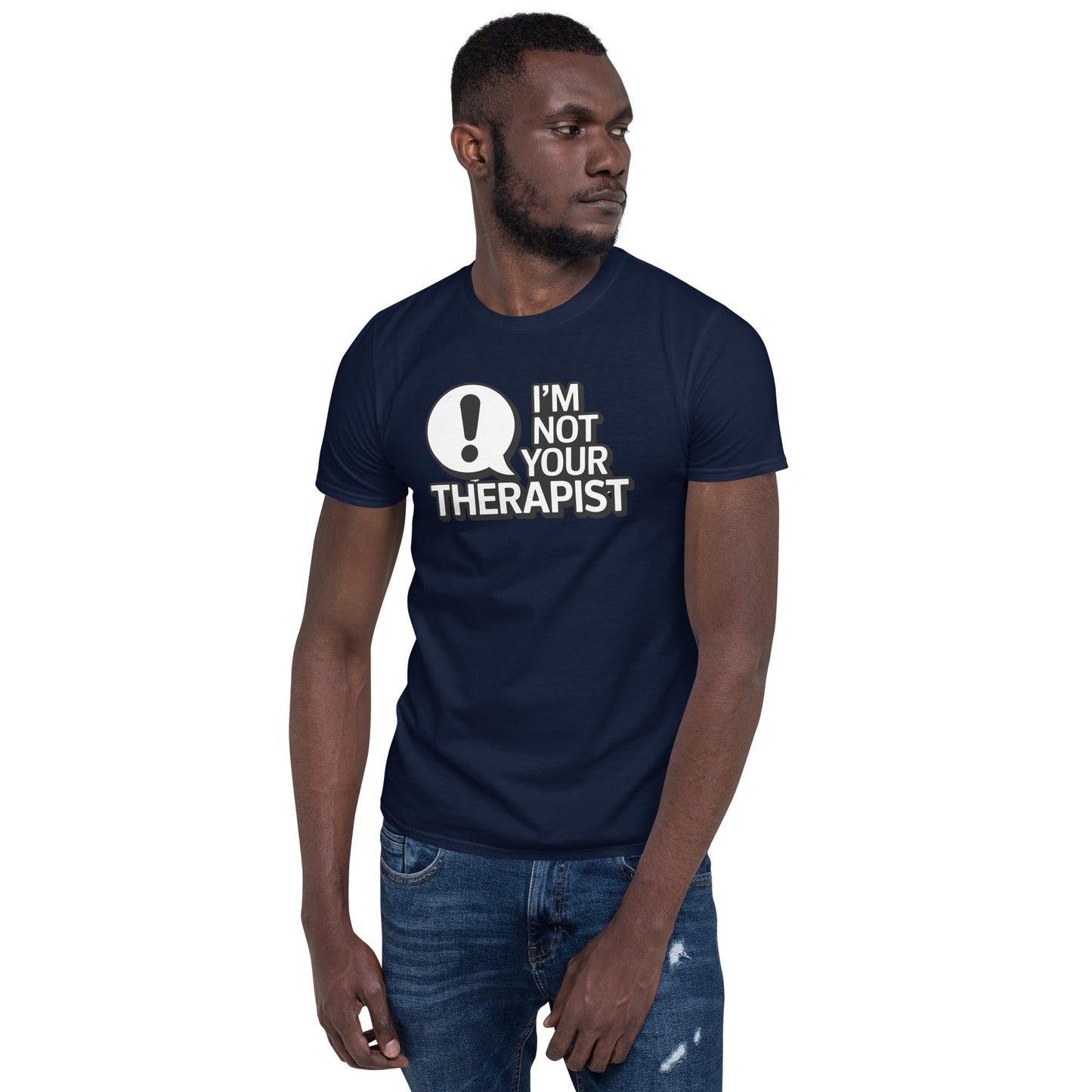 I'm Not Your Therapist T-Shirt - White - T-Shirts Online
