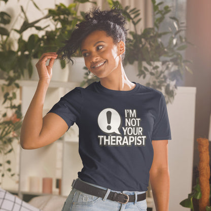 I'm Not Your Therapist T-Shirt - White - T-Shirts Online