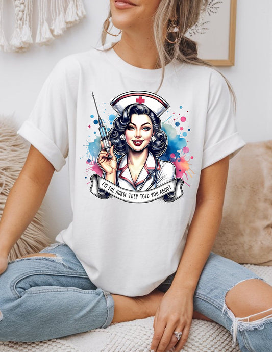 I'm the Nurse they Told you About T-Shirt - Black - T-Shirts Online