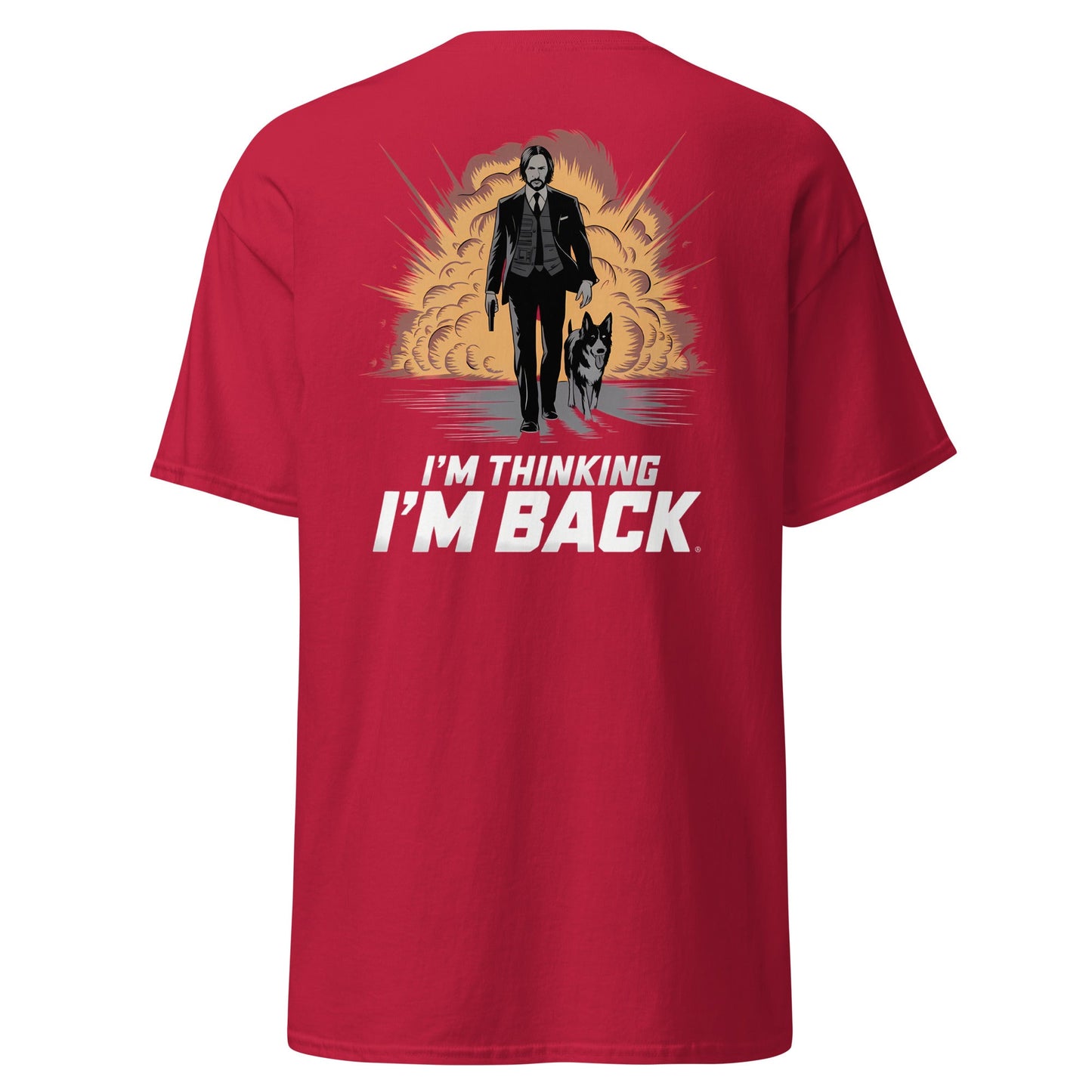 I'm Thinking I'm Back | Back Print - Cardinal - T-Shirts Online