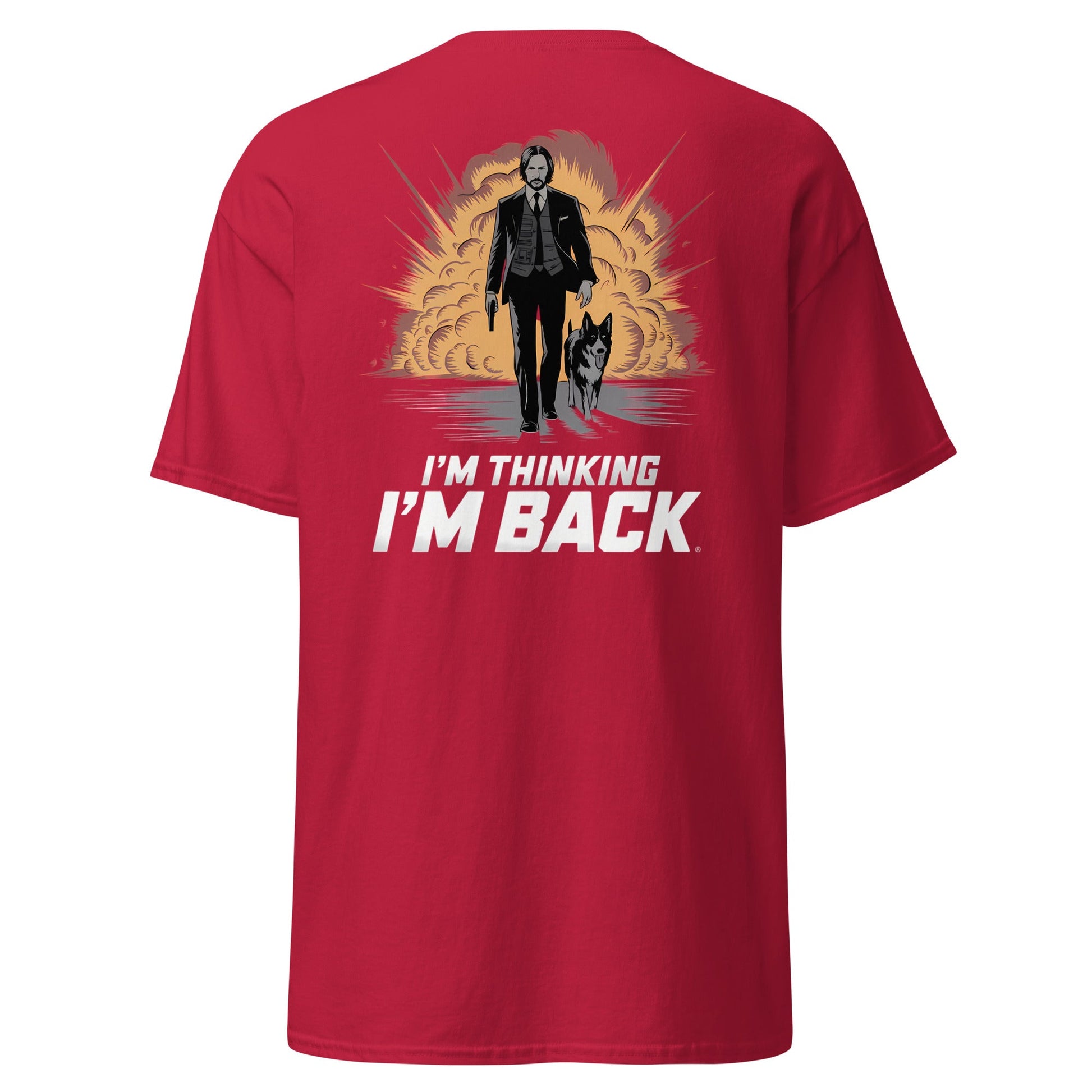I'm Thinking I'm Back | Back Print - Cardinal - T-Shirts Online