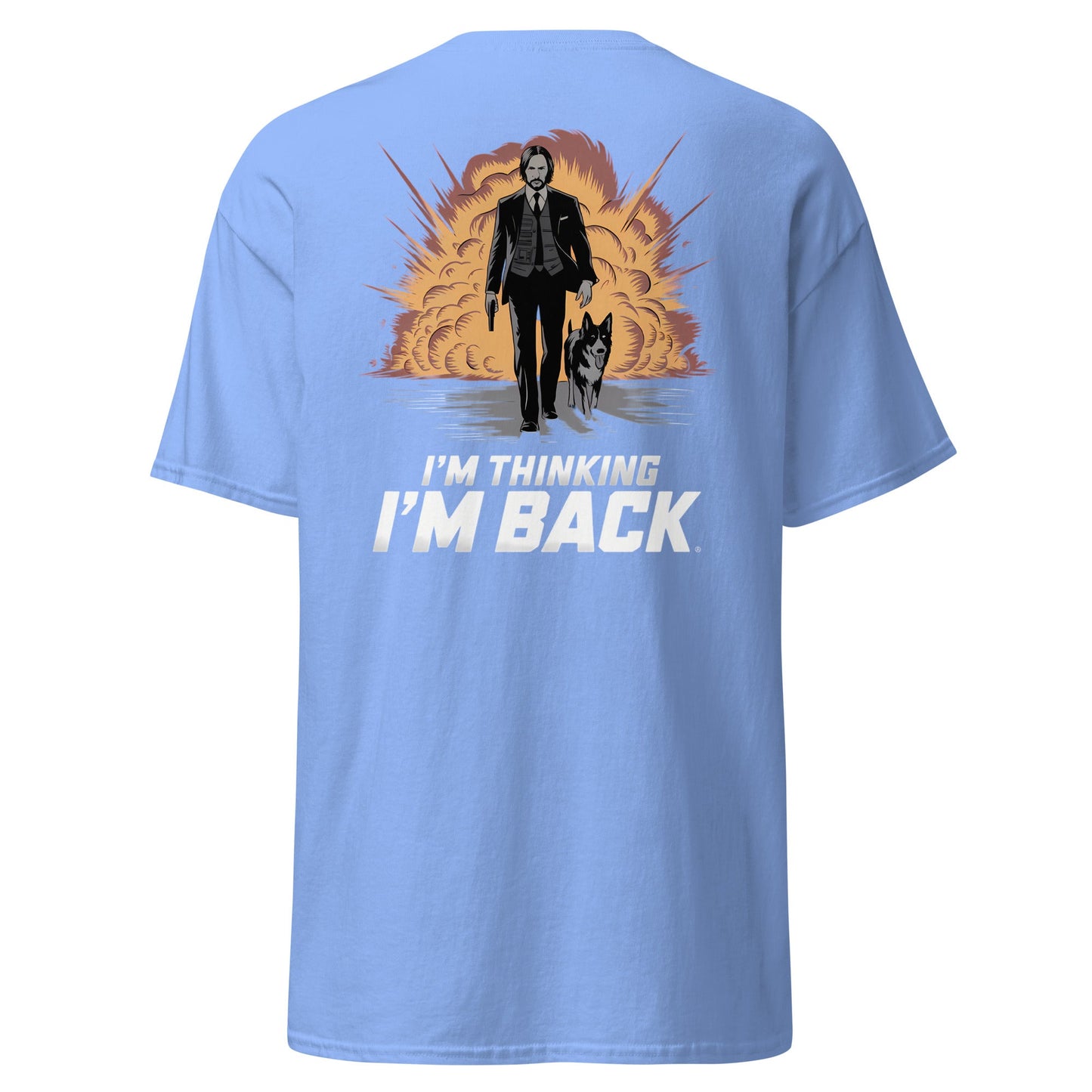 I'm Thinking I'm Back | Back Print - Carolina Blue - T-Shirts Online