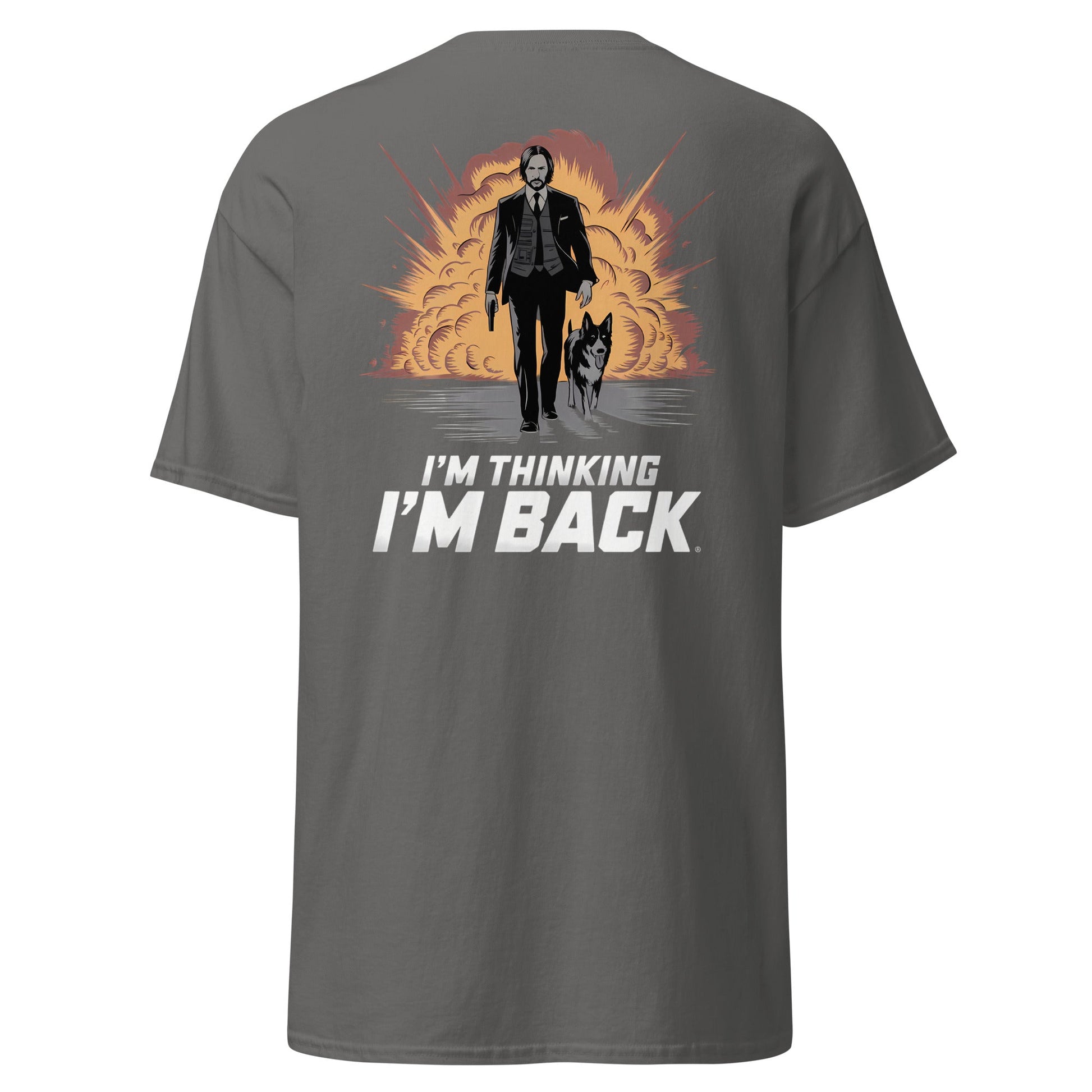 I'm Thinking I'm Back | Back Print - Charcoal - T-Shirts Online