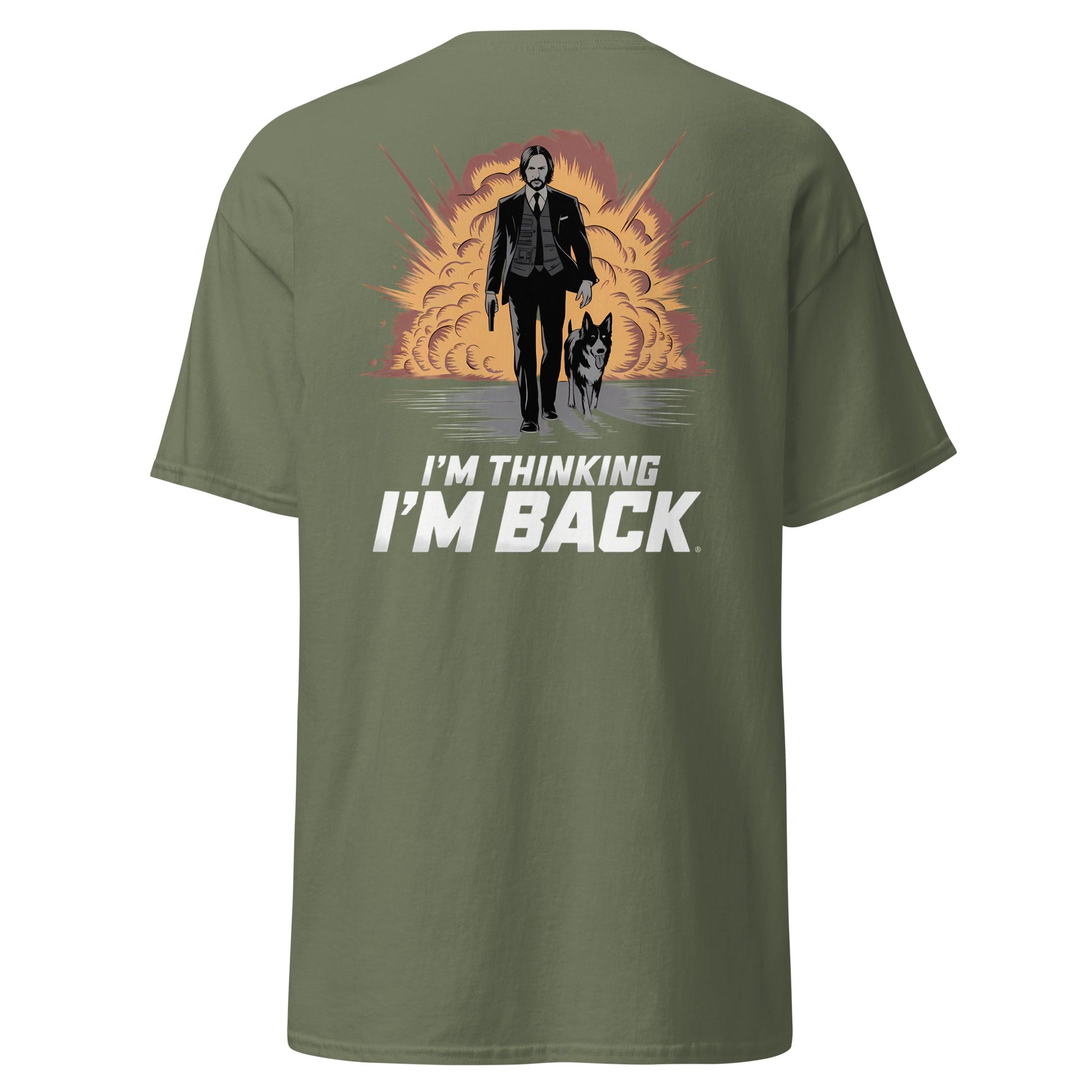 I'm Thinking I'm Back | Back Print - Military Green - T-Shirts Online