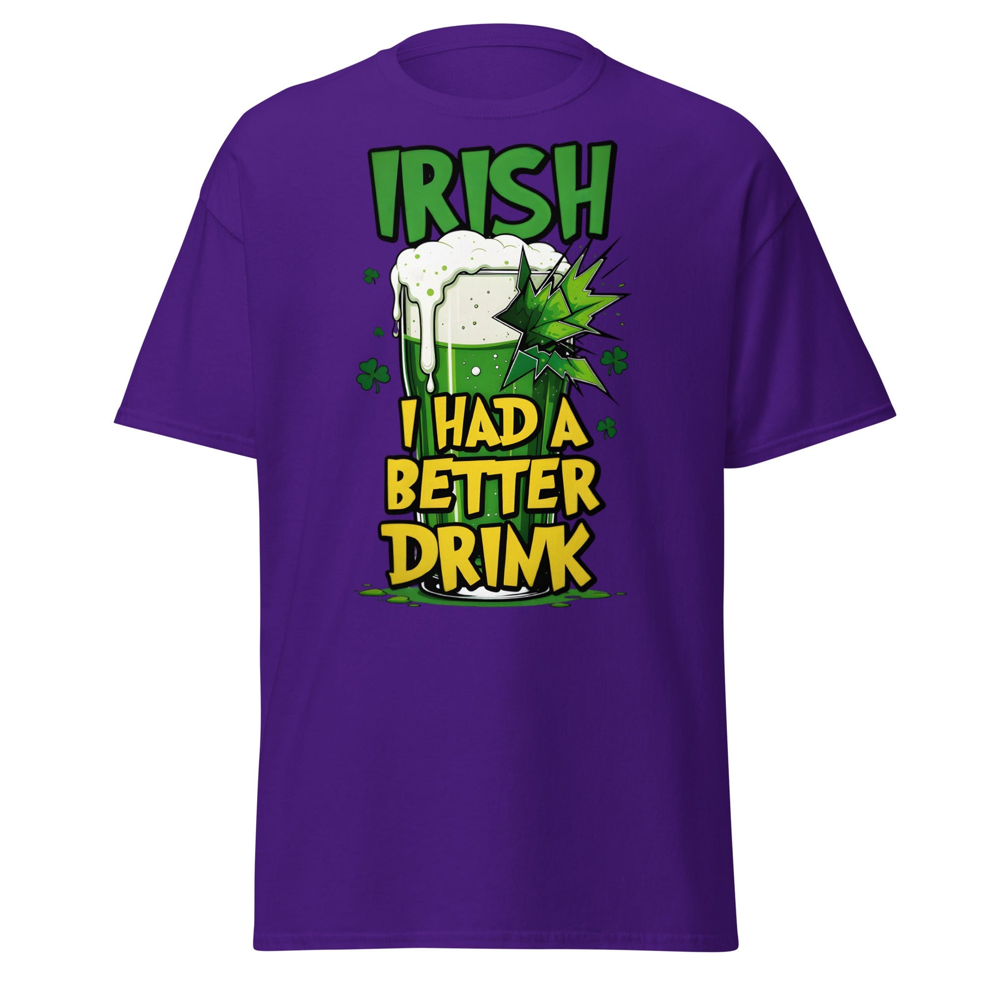 Irish I Had a Better Drink T-Shirt - Funny St. Patrick's Day - Purple - T-Shirts Online