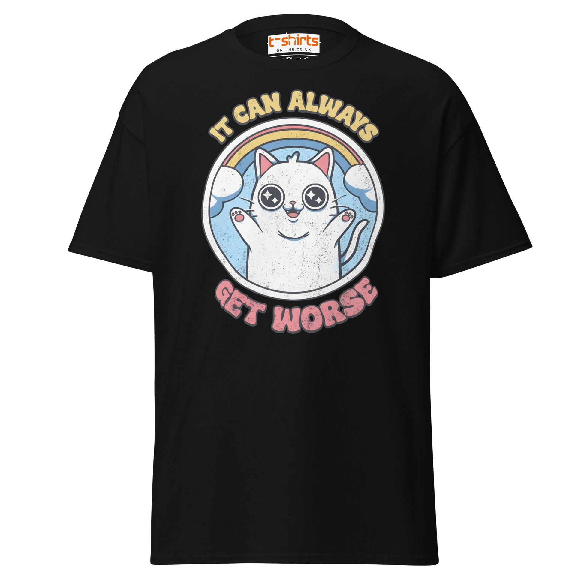 It Can Always Get Worse T-Shirt - Funny Cat Humor - Black - T-Shirts Online