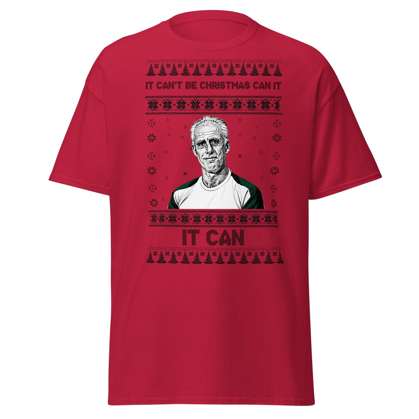 “It Can’t Be Christmas” Meme Holiday T-Shirt - Cardinal - T-Shirts Online