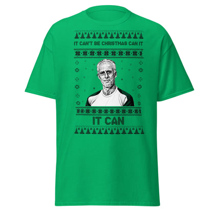 “It Can’t Be Christmas” Meme Holiday T-Shirt - Irish Green - T-Shirts Online