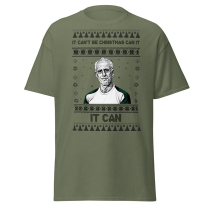 “It Can’t Be Christmas” Meme Holiday T-Shirt - Military Green - T-Shirts Online