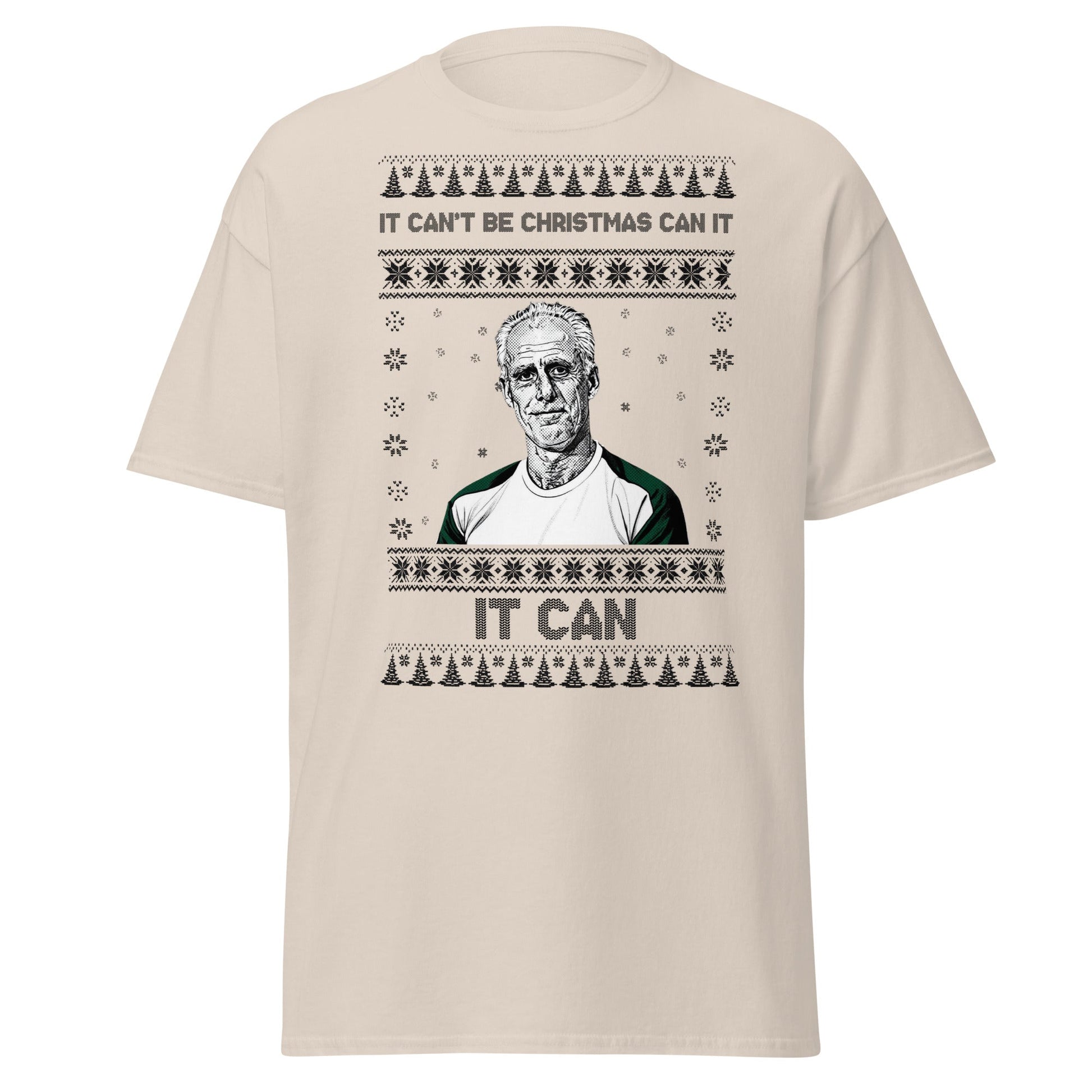 “It Can’t Be Christmas” Meme Holiday T-Shirt - Natural - T-Shirts Online