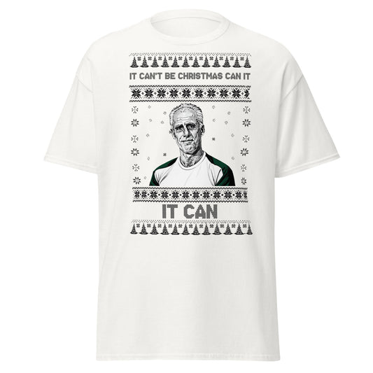 “It Can’t Be Christmas” Meme Holiday T-Shirt - White - T-Shirts Online