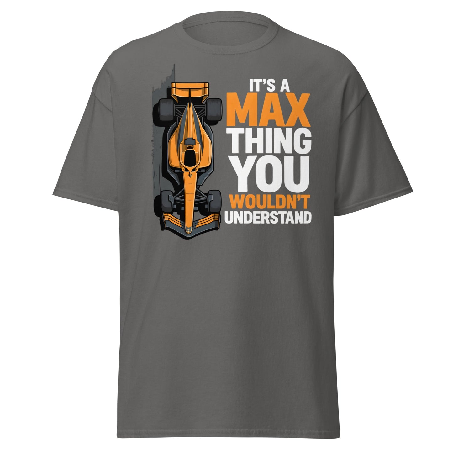 It's a Max Thing F1 Racing T-Shirt | Funny Formula Car Tee - Charcoal - T-Shirts Online