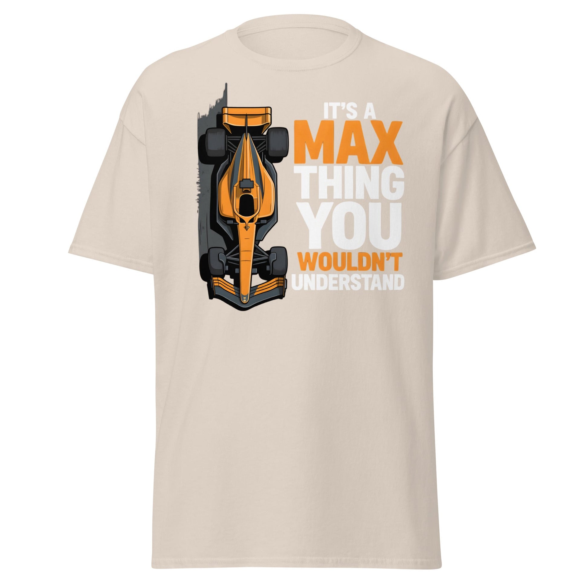 It's a Max Thing F1 Racing T-Shirt | Funny Formula Car Tee - Natural - T-Shirts Online