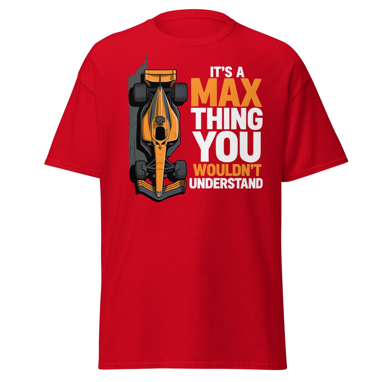 It's a Max Thing F1 Racing T-Shirt | Funny Formula Car Tee - Red - T-Shirts Online