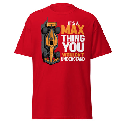 It's a Max Thing F1 Racing T-Shirt | Funny Formula Car Tee - Red - T-Shirts Online