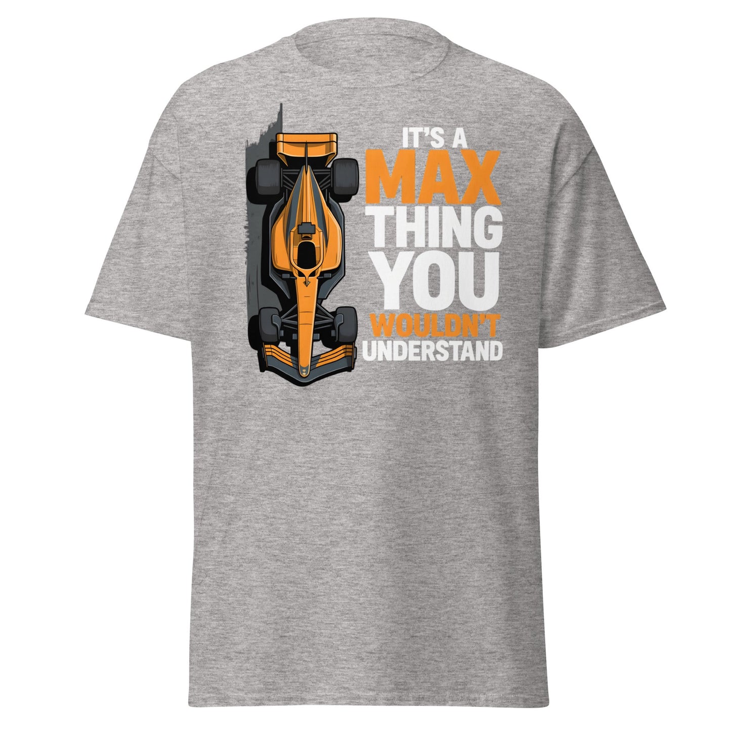 It's a Max Thing F1 Racing T-Shirt | Funny Formula Car Tee - Sport Grey - T-Shirts Online