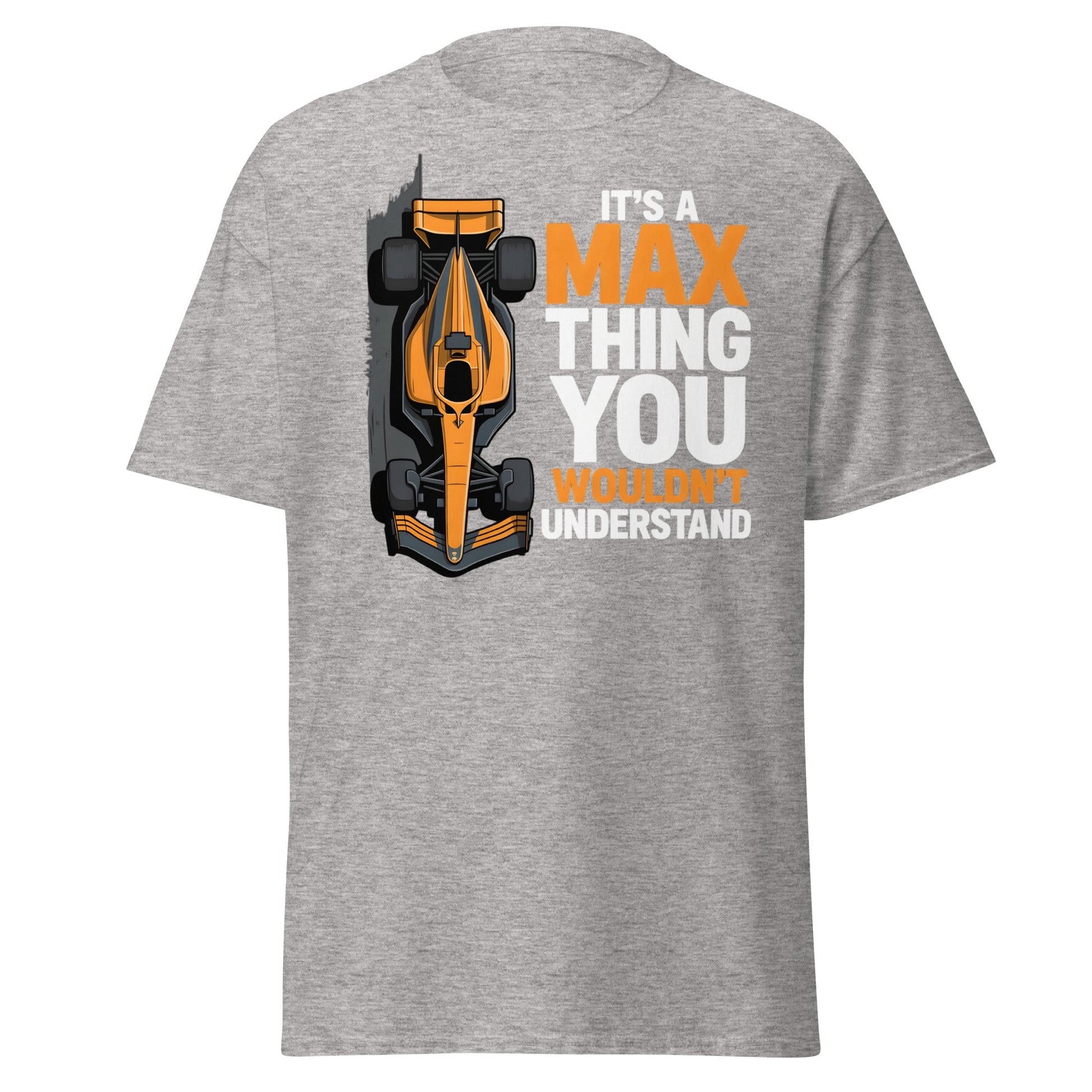 It's a Max Thing F1 Racing T-Shirt | Funny Formula Car Tee - Sport Grey - T-Shirts Online
