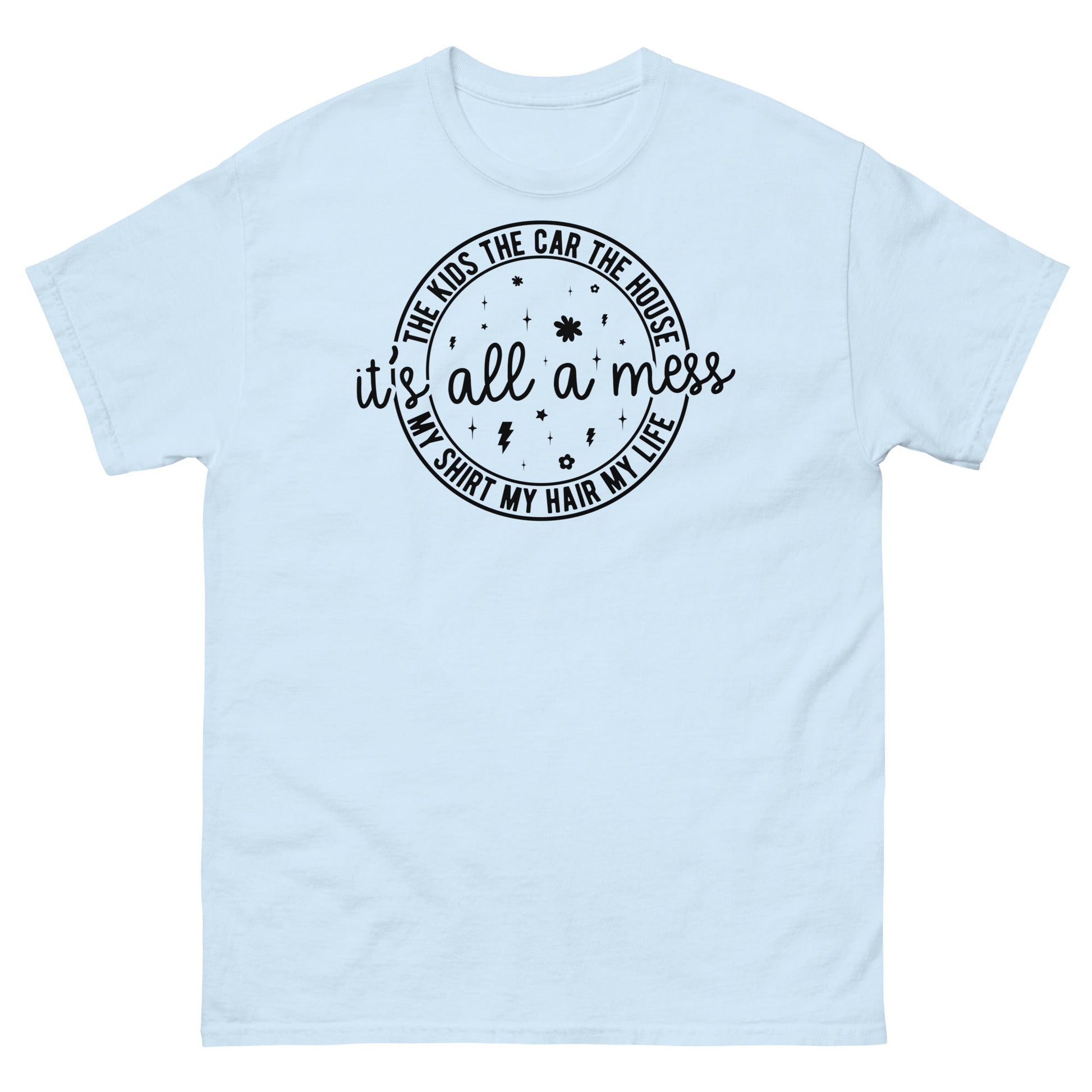 It's All a Mess | Women's T-Shirt - Light Blue - T-Shirts Online