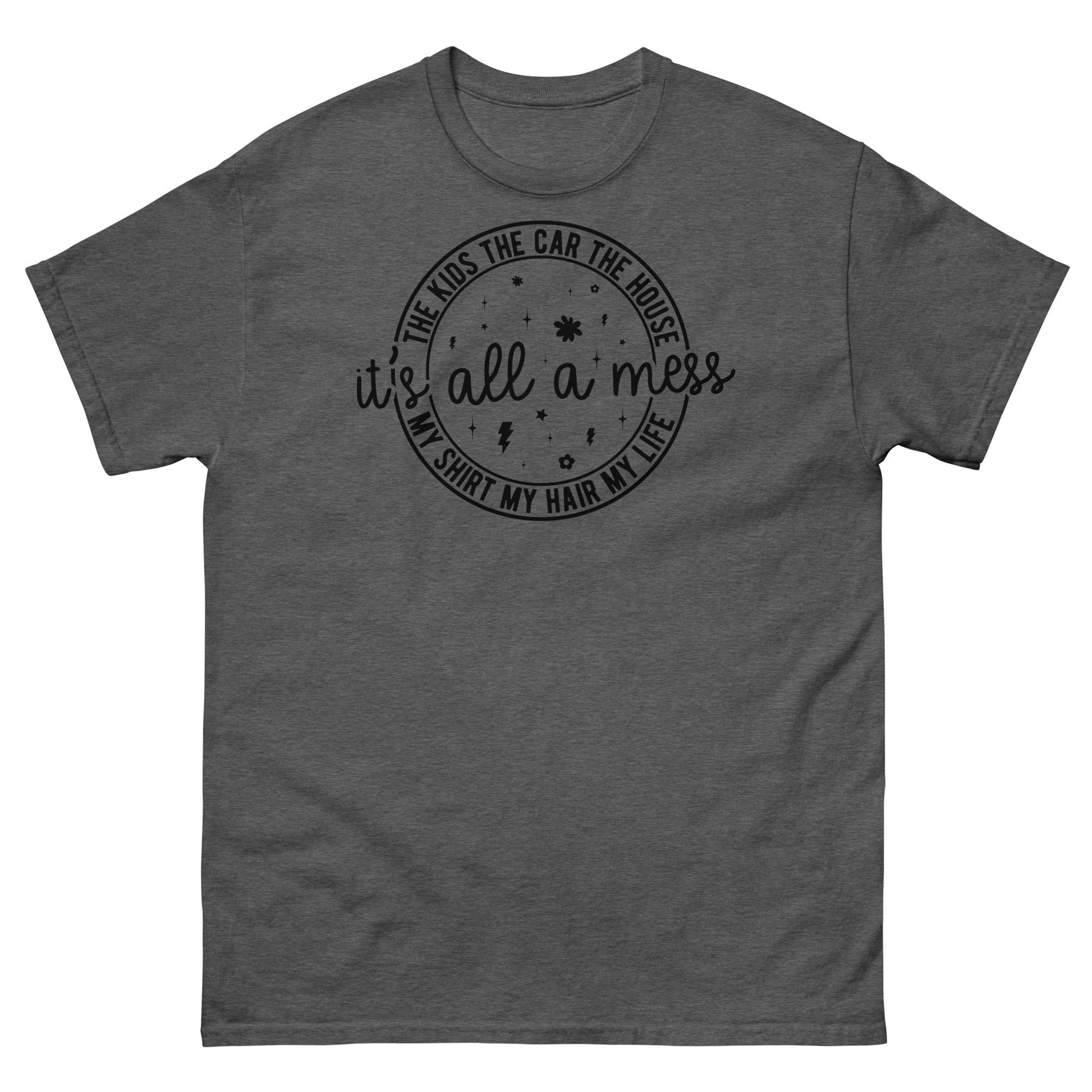 It's All a Mess | Women's T-Shirt - Dark Heather - T-Shirts Online