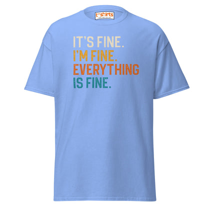 It’s Fine I’m Fine Everything is Fine T-Shirt - Carolina Blue - T-Shirts Online