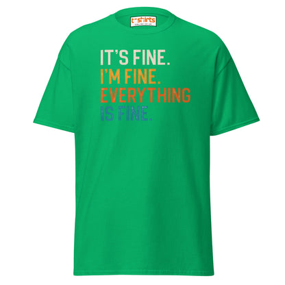 It’s Fine I’m Fine Everything is Fine T-Shirt - Irish Green - T-Shirts Online