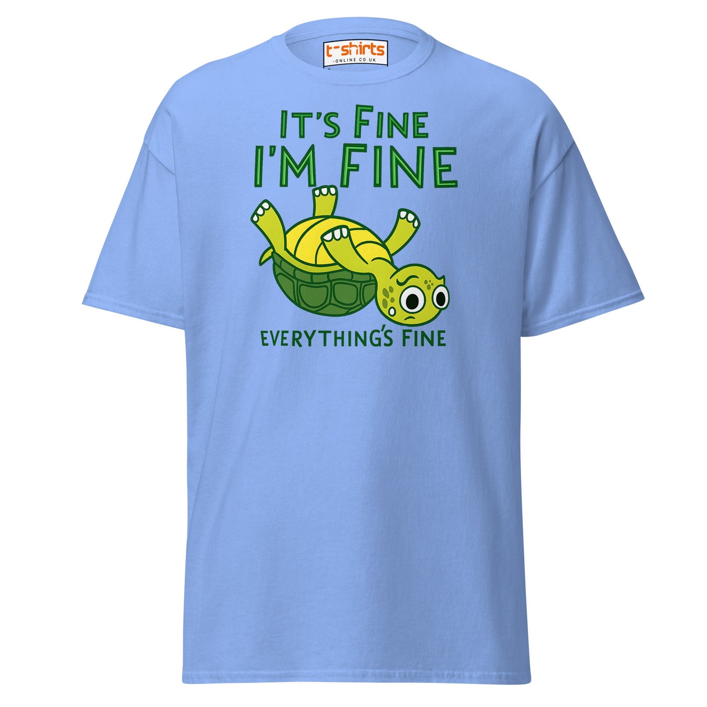 It’s Fine I’m Fine Turtle T-Shirt – Funny Graphic Tee - Carolina Blue - T-Shirts Online