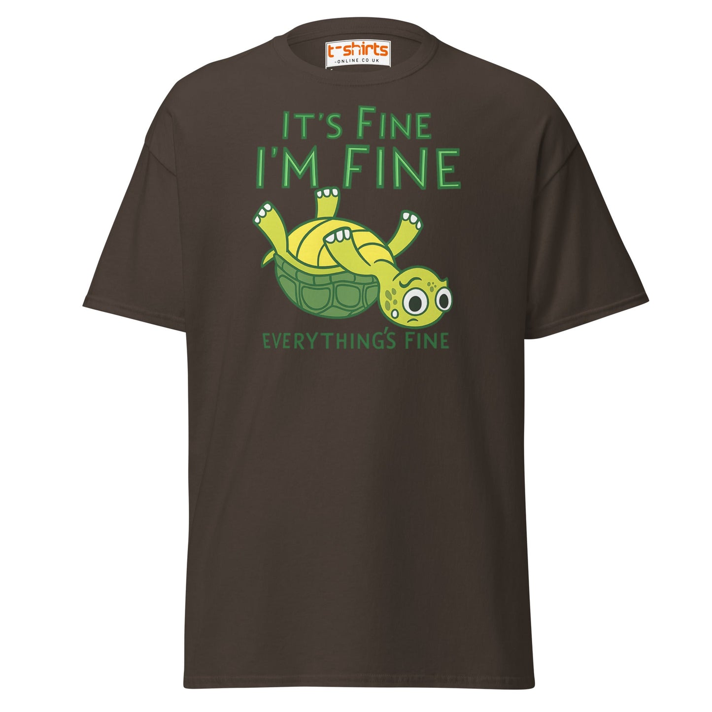 It’s Fine I’m Fine Turtle T-Shirt – Funny Graphic Tee - Dark Chocolate - T-Shirts Online
