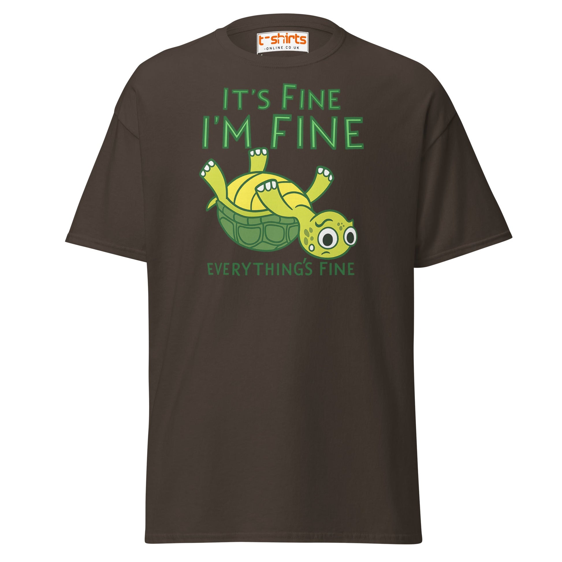 It’s Fine I’m Fine Turtle T-Shirt – Funny Graphic Tee - Dark Chocolate - T-Shirts Online