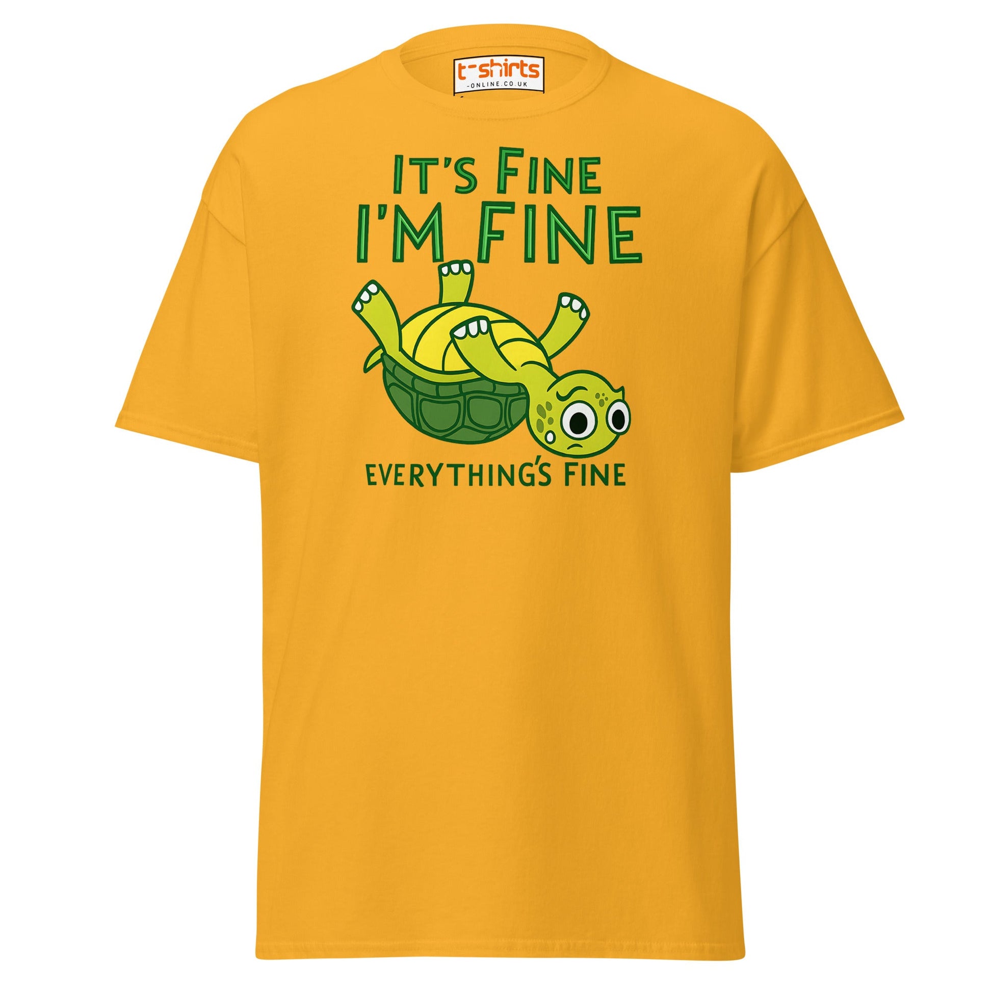 It’s Fine I’m Fine Turtle T-Shirt – Funny Graphic Tee - Gold - T-Shirts Online